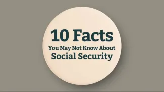 10 Facts You May Not Know About Social Security